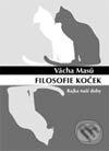 Kniha: Filosofie koček (Vácha Masů). Volvox Globator, 2003 Kniha: Filosofie koček (Vácha Masů). Volvox Globator, 2003