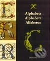 Kniha: Alphabets - Alphabete - Alfabetos (Autorský kolektiv). Ľ Adventurine, 2001 Kniha: Alphabets - Alphabete - Alfabetos (Autorský kolektiv). Ľ Adventurine, 2001