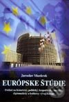 Kniha: Európske štúdie (Jaroslav Mazůrek). Wist, 2003 Kniha: Európske štúdie (Jaroslav Mazůrek). Wist, 2003