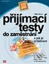 Kniha: Přijímací testy do zaměstnání a jak je zvládnout (Mike Bryon). Computer Press, 2003 Kniha: Přijímací testy do zaměstnání a jak je zvládnout (Mike Bryon). Computer Press, 2003