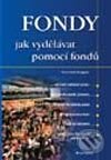 Kniha: Fondy Jak vydělávat pomocí fondů (Slavomír Steigauf). Grada, 2003 Kniha: Fondy Jak vydělávat pomocí fondů (Slavomír Steigauf). Grada, 2003