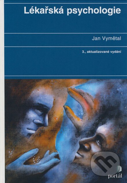 Kniha: Lékařská psychologie (Jan Vymětal). Portál, 2003 Kniha: Lékařská psychologie (Jan Vymětal). Portál, 2003