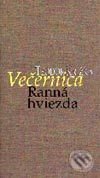 Kniha: Večernica Ranná hviezda (Teodor Križka). Petrus, 2002 Kniha: Večernica Ranná hviezda (Teodor Križka). Petrus, 2002