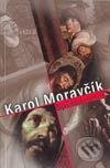 Kniha: Sprítomnenia (Karol Moravčík). Petrus, 2002 Kniha: Sprítomnenia (Karol Moravčík). Petrus, 2002