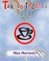 Kniha: Tak čo teda? (Mina Murrayová). Petrus, 2002 Kniha: Tak čo teda? (Mina Murrayová). Petrus, 2002
