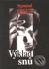 Kniha: Výklad snů (Sigmund Freud). Nová tiskárna Pelhřimov, 2000 Kniha: Výklad snů (Sigmund Freud). Nová tiskárna Pelhřimov, 2000