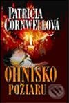 Kniha: Ohnisko požiaru (Patricia Cornwell). Ikar, 2003 Kniha: Ohnisko požiaru (Patricia Cornwell). Ikar, 2003