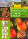 Kniha: Rez ovocných stromov a kríkov (Herbert Bischof a Josef Sus). Cesty, 2003 Kniha: Rez ovocných stromov a kríkov (Herbert Bischof a Josef Sus). Cesty, 2003