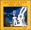 Kniha: Králíkům se nikdy nedá věřit (Jeremy Dyson). Argo, 2003 Kniha: Králíkům se nikdy nedá věřit (Jeremy Dyson). Argo, 2003