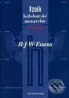Kniha: Vznik habsburské monarchie 1550–1700 (R.J.W. Evans). Argo, 2003 Kniha: Vznik habsburské monarchie 1550–1700 (R.J.W. Evans). Argo, 2003