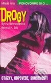 Kniha: Drogy (Helmut H. Erb a Sylvia Schneiderová). Slovenské pedagogické nakladateľstvo - Mladé letá, 2003 Kniha: Drogy (Helmut H. Erb a Sylvia Schneiderová). Slovenské pedagogické nakladateľstvo - Mladé letá, 2003