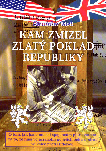 Kam zmizel zlatý poklad republiky - Stanislav Motl, Rybka Publishers, 2007