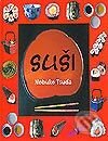 Kniha: Suši (Nobuko Tsuda). Columbus, 2002 Kniha: Suši (Nobuko Tsuda). Columbus, 2002