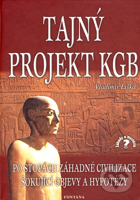 Kniha: Tajný projekt KGB (Vladimír Liška). Fontána, 2003 Kniha: Tajný projekt KGB (Vladimír Liška). Fontána, 2003