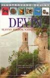 Kniha: Devín - slávny svedok našej minulosti (Jana Hlavicová a Veronika Plachá). Perfekt, 2003 Kniha: Devín - slávny svedok našej minulosti (Jana Hlavicová a Veronika Plachá). Perfekt, 2003
