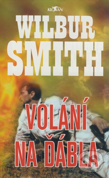 Kniha: Volání na ďábla (Wilbur Smith). Alpress, 2003 Kniha: Volání na ďábla (Wilbur Smith). Alpress, 2003