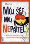 Kniha: Můj šéf, můj nepřítel? (Pavel Beňo). ERA group, 2003 Kniha: Můj šéf, můj nepřítel? (Pavel Beňo). ERA group, 2003