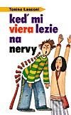 Kniha: Keď mi viera lezie na nervy (Tonino Lasconi). Don Bosco, 2001 Kniha: Keď mi viera lezie na nervy (Tonino Lasconi). Don Bosco, 2001