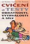 Kniha: Cvičení a testy obratnosti, vytrvalosti a síly (Jan Neuman). Portál, 2003 Kniha: Cvičení a testy obratnosti, vytrvalosti a síly (Jan Neuman). Portál, 2003