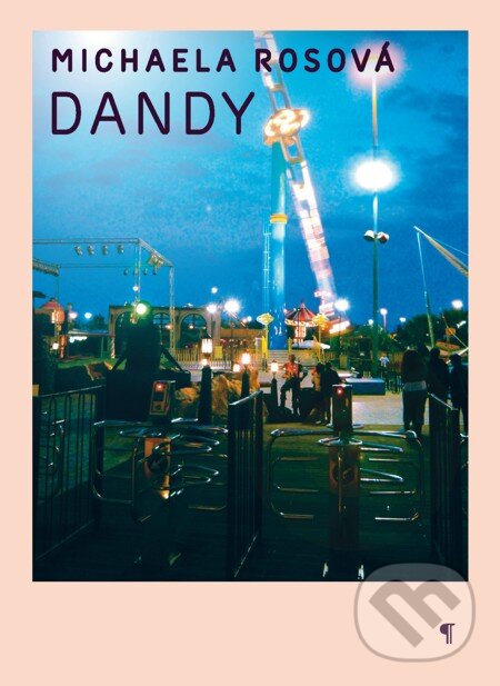 E-kniha: Dandy (Michaela Rosová). Koloman Kertész Bagala, 2011 E-kniha: Dandy (Michaela Rosová). Koloman Kertész Bagala, 2011