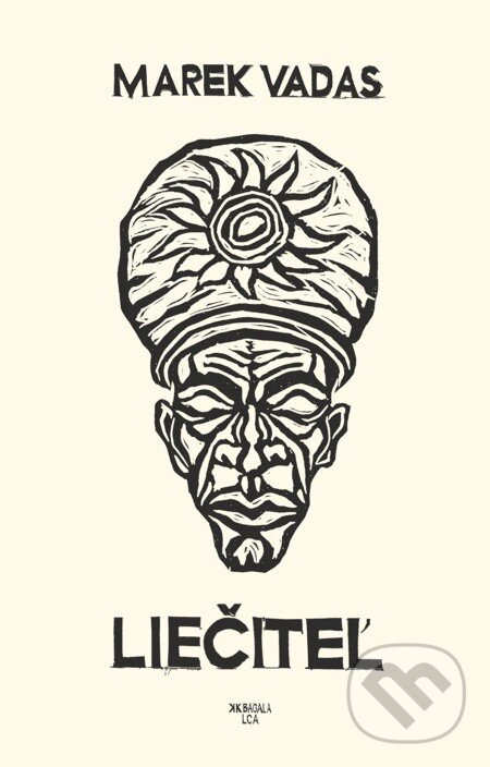 E-kniha: Liečiteľ (Marek Vadas). Koloman Kertész Bagala, 2006 E-kniha: Liečiteľ (Marek Vadas). Koloman Kertész Bagala, 2006
