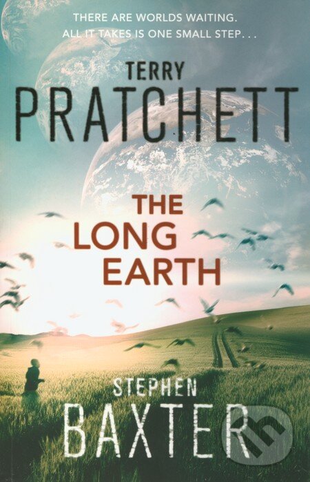Kniha: The Long Earth (Stephen Baxter a Terry Pratchett). Transworld, 2012 Kniha: The Long Earth (Stephen Baxter a Terry Pratchett). Transworld, 2012