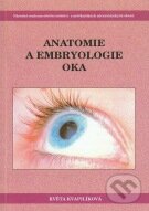 Kniha: Anatomie a embryologie oka (Květa Kvapilíková). Národní centrum ošetrovatelství (NCO NZO), 2010 Kniha: Anatomie a embryologie oka (Květa Kvapilíková). Národní centrum ošetrovatelství (NCO NZO), 2010