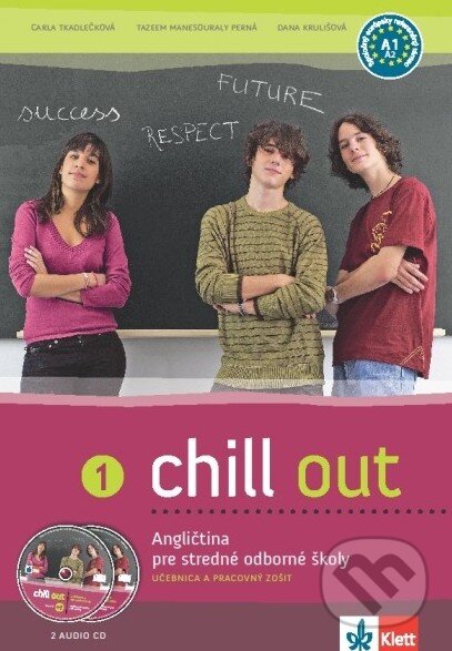 Kniha: Chill out 1 (Učebnica a pracovný zošit) (Carla Tkadlečková, Dana Krulišová a Tazeem Manesouraly Perná). Klett Kniha: Chill out 1 (Učebnica a pracovný zošit) (Carla Tkadlečková, Dana Krulišová a Tazeem Manesouraly Perná). Klett