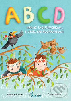 Kniha: ABCD (Jitka Rožnovská). Pierot, 2012 Kniha: ABCD (Jitka Rožnovská). Pierot, 2012