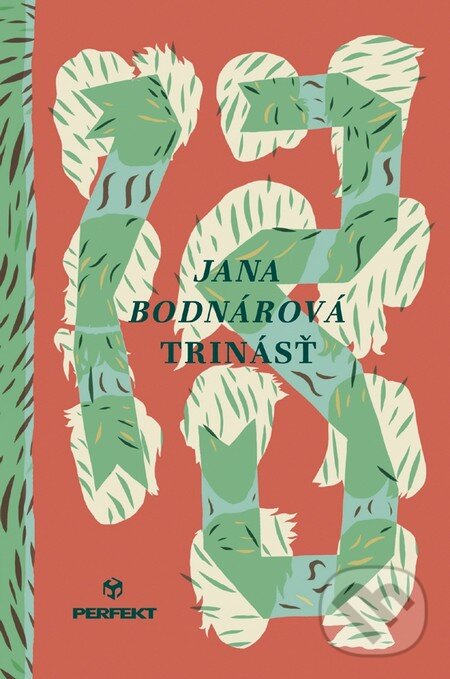 Kniha: Trinásť (Jana Bodnárová). Perfekt, 2012 Kniha: Trinásť (Jana Bodnárová). Perfekt, 2012