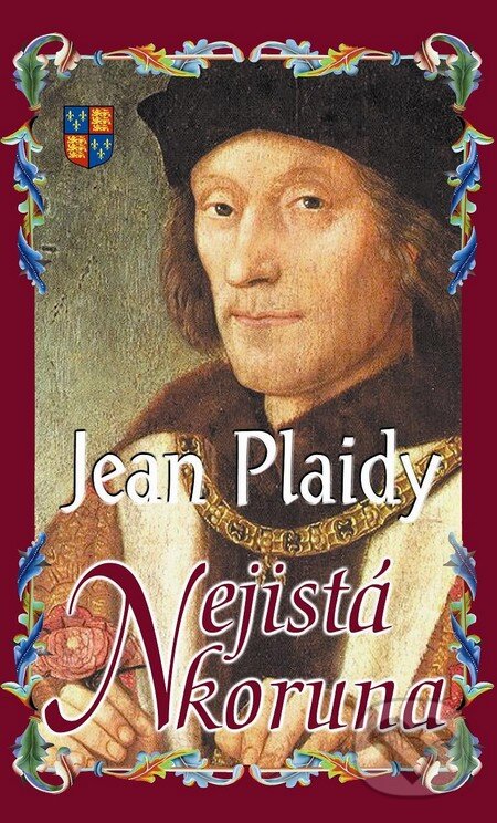 Kniha: Nejistá koruna (Jean Plaidy). Baronet, 2012 Kniha: Nejistá koruna (Jean Plaidy). Baronet, 2012