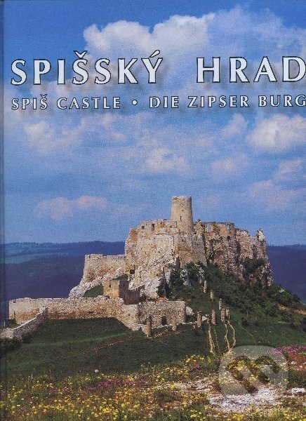 Kniha: Spišský hrad (Ivan Chalupecký). JES, 2003 Kniha: Spišský hrad (Ivan Chalupecký). JES, 2003