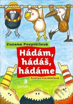Kniha: Hádám, hádáš, hádáme (Portál). Portál, 2012 Kniha: Hádám, hádáš, hádáme (Portál). Portál, 2012