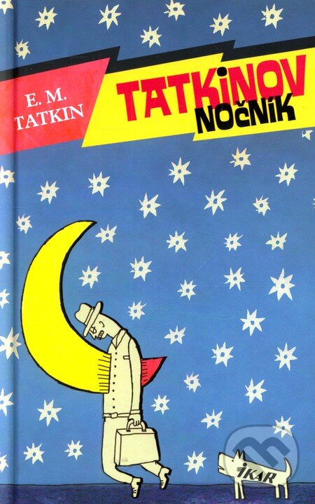 Kniha: Tatkinov nočník (E.M. Tatkin). Ikar, 2012 Kniha: Tatkinov nočník (E.M. Tatkin). Ikar, 2012