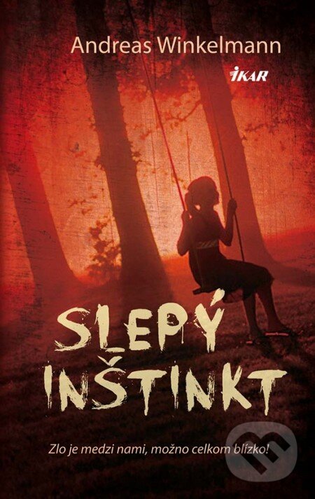 Kniha: Slepý inštinkt (Andreas Winkelmann). Ikar, 2012 Kniha: Slepý inštinkt (Andreas Winkelmann). Ikar, 2012