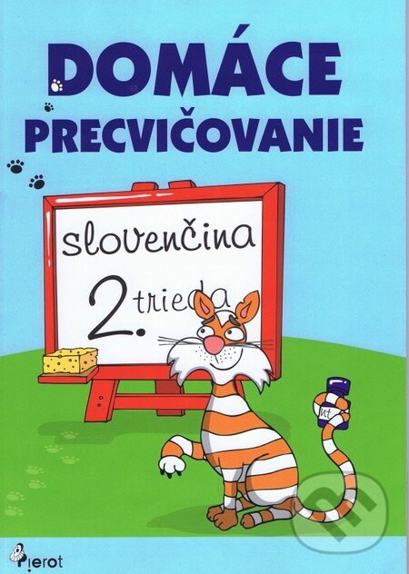 Kniha: Domáce precvičovanie: Slovenčina (Pavol Krajňák a Petr Šulc). Pierot, 2012 Kniha: Domáce precvičovanie: Slovenčina (Pavol Krajňák a Petr Šulc). Pierot, 2012