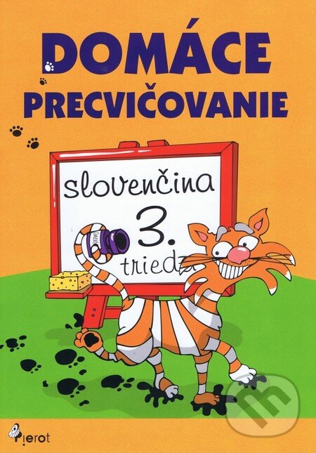 Kniha: Domáce precvičovanie: Slovenčina (Jana Hirková a Petr Šulc). Pierot, 2012 Kniha: Domáce precvičovanie: Slovenčina (Jana Hirková a Petr Šulc). Pierot, 2012
