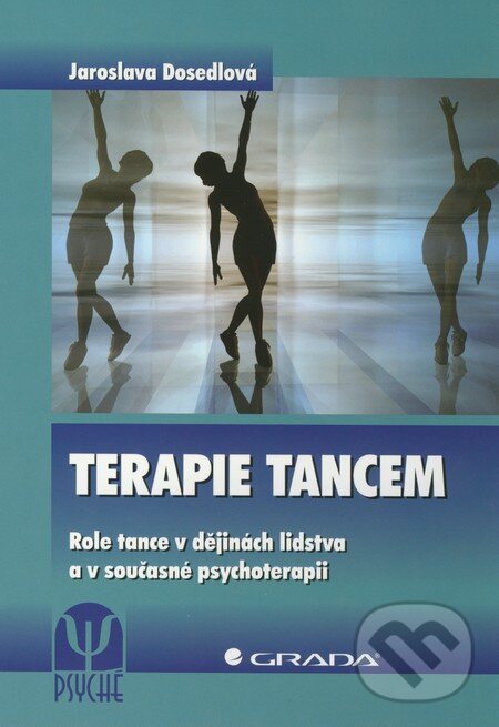 Terapie tancem - Jaroslava Dosedlová, Grada, 2012