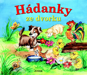 Kniha: Hádanky ze dvorku (Nakladatelství Junior). Nakladatelství Junior, 2012 Kniha: Hádanky ze dvorku (Nakladatelství Junior). Nakladatelství Junior, 2012