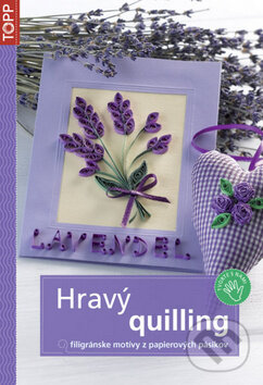 Kniha: Hravý Quilling (Anagram). Anagram, 2012 Kniha: Hravý Quilling (Anagram). Anagram, 2012