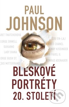Kniha: Bleskové portréty 20. století (Paul Johnson). Leda, 2012 Kniha: Bleskové portréty 20. století (Paul Johnson). Leda, 2012