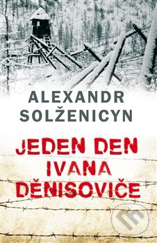 Kniha: Jeden den Ivana Děnisoviče (Alexander Solženicyn). Leda, 2012 Kniha: Jeden den Ivana Děnisoviče (Alexander Solženicyn). Leda, 2012