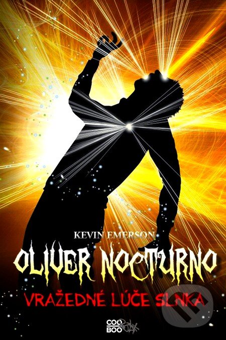 Kniha: Oliver Nocturno 2: Vražedné lúče slnka (Kevin Emerson). CooBoo SK, 2012 Kniha: Oliver Nocturno 2: Vražedné lúče slnka (Kevin Emerson). CooBoo SK, 2012