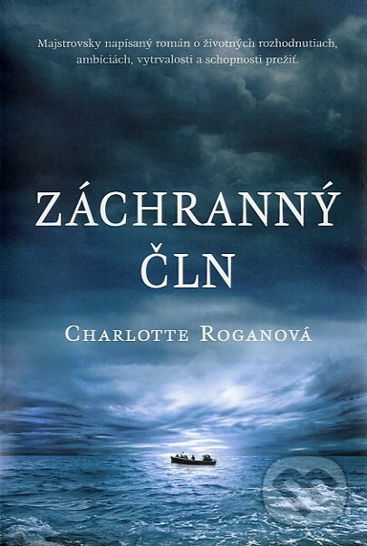 Záchranný čln - Charlotte Rogan, Fortuna Libri, 2012