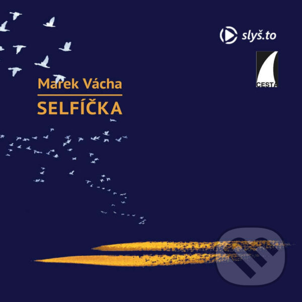 Audiokniha: Selfíčka (Marek Orko Vácha). Slyš.to, s.r.o., 2021 Audiokniha: Selfíčka (Marek Orko Vácha). Slyš.to, s.r.o., 2021