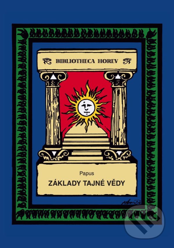Kniha: Základy tajné vědy (Papus). Vodnář, 2021 Kniha: Základy tajné vědy (Papus). Vodnář, 2021