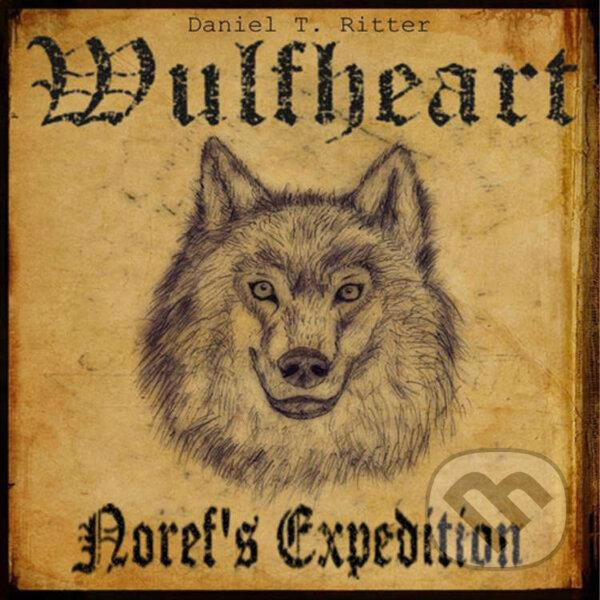 Audiokniha: Wulfheart - Noref's Expedition (Daniel T. Ritter). YouTunez.com, 2016 Audiokniha: Wulfheart - Noref's Expedition (Daniel T. Ritter). YouTunez.com, 2016