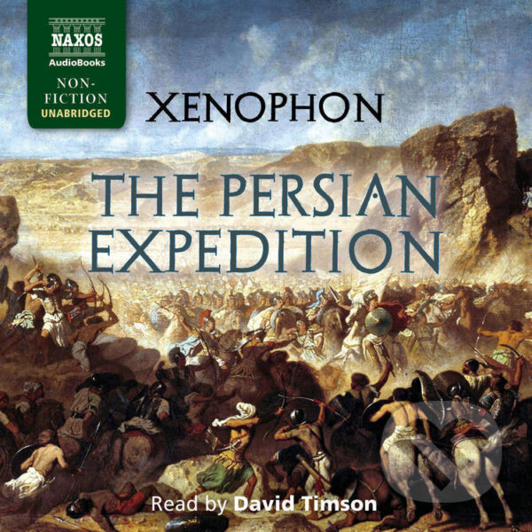 Audiokniha: The Persian Expedition (EN) (Xenophon). Naxos Audiobooks, 2015 Audiokniha: The Persian Expedition (EN) (Xenophon). Naxos Audiobooks, 2015