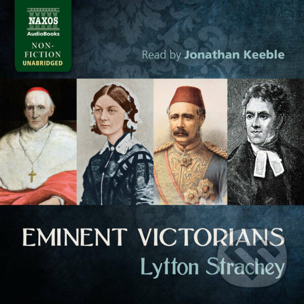 Audiokniha: Eminent Victorians (EN) (Lytton Strachey). Naxos Audiobooks, 2016 Audiokniha: Eminent Victorians (EN) (Lytton Strachey). Naxos Audiobooks, 2016