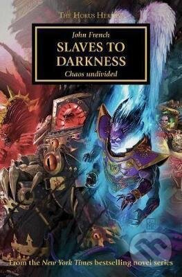 Kniha: Slaves to Darkness (John French). Games Workshop, 2020 Kniha: Slaves to Darkness (John French). Games Workshop, 2020